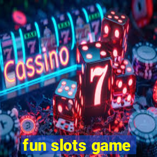 fun slots game