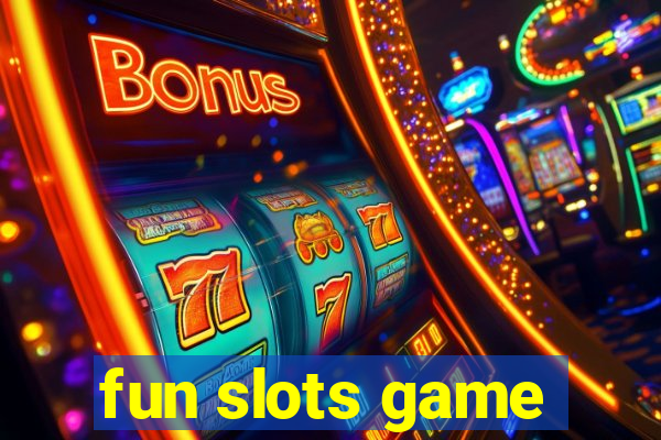 fun slots game