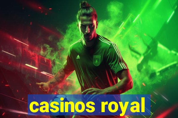 casinos royal