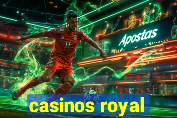 casinos royal