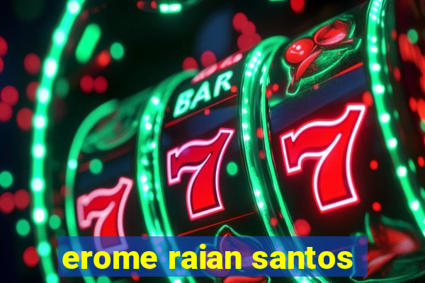 erome raian santos