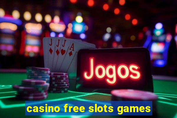 casino free slots games