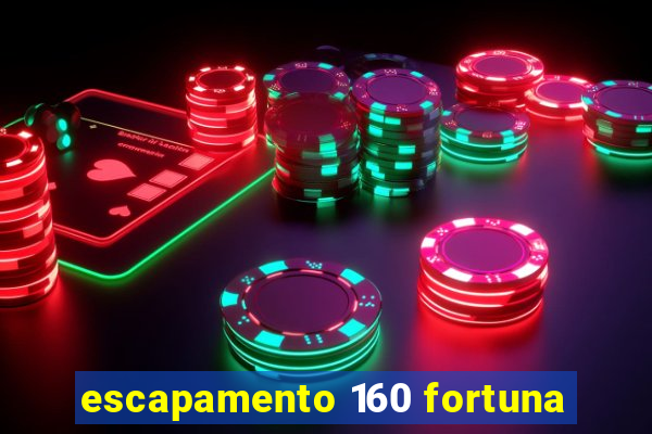 escapamento 160 fortuna