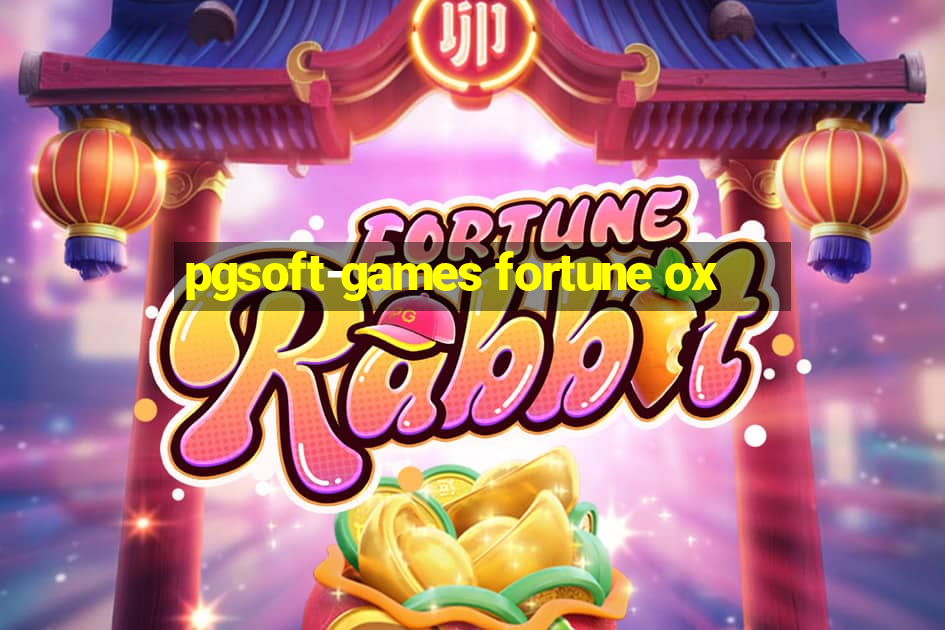 pgsoft-games fortune ox