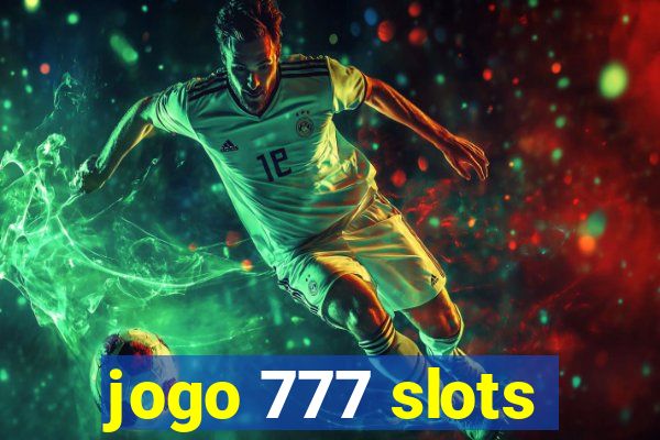 jogo 777 slots