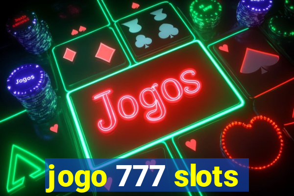 jogo 777 slots