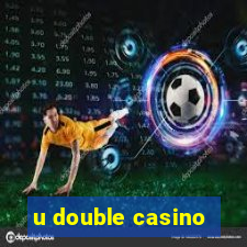 u double casino