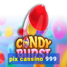 pix cassino 999