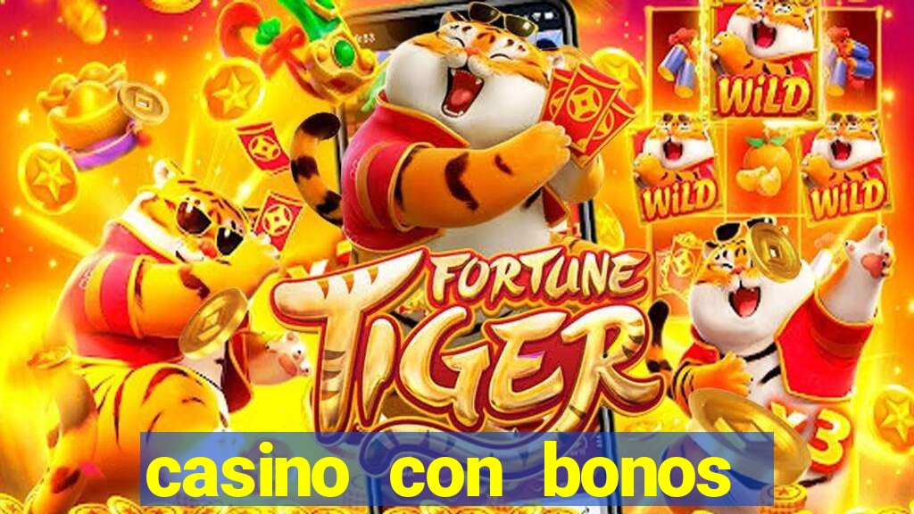 casino con bonos de bienvenida