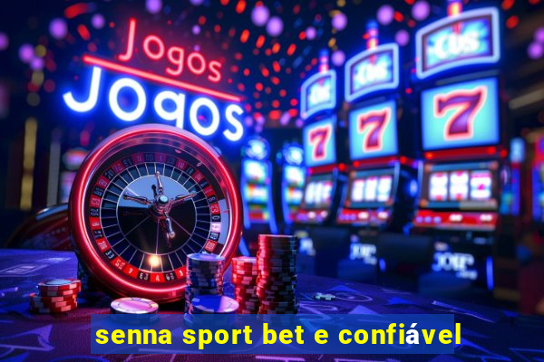 senna sport bet e confiável