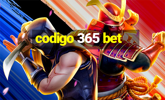 codigo 365 bet