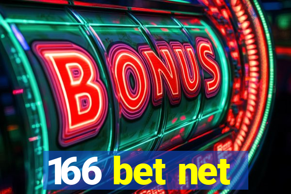 166 bet net