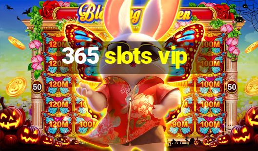 365 slots vip