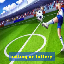 betting on lottery