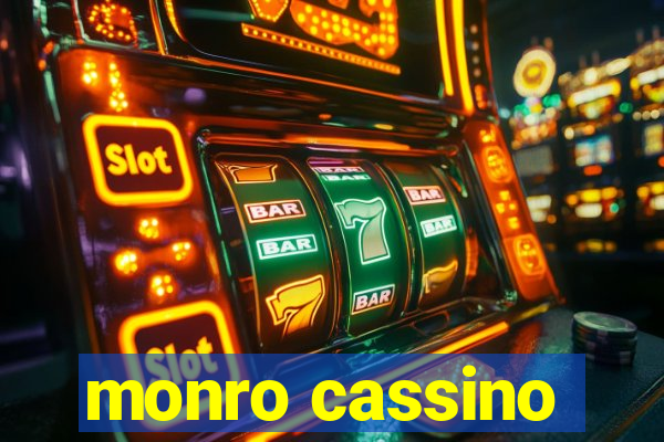 monro cassino