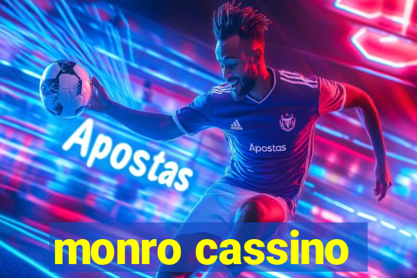 monro cassino