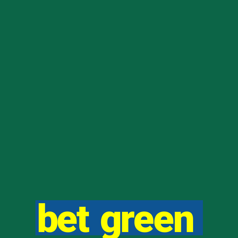 bet green