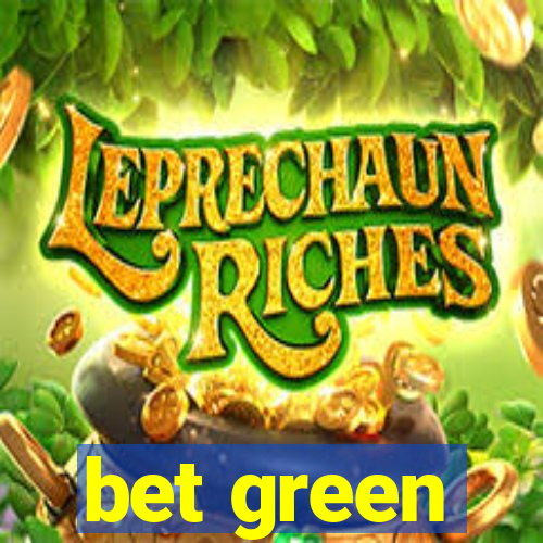 bet green