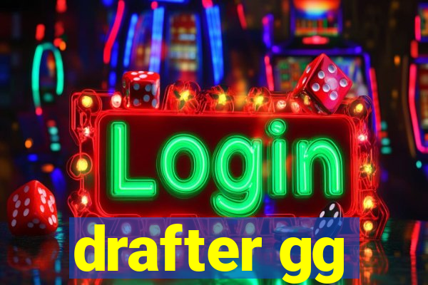 drafter gg