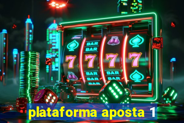 plataforma aposta 1