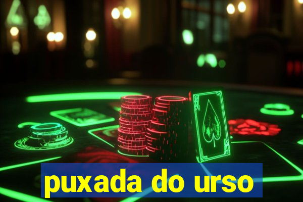 puxada do urso