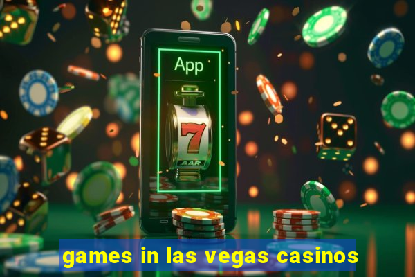 games in las vegas casinos