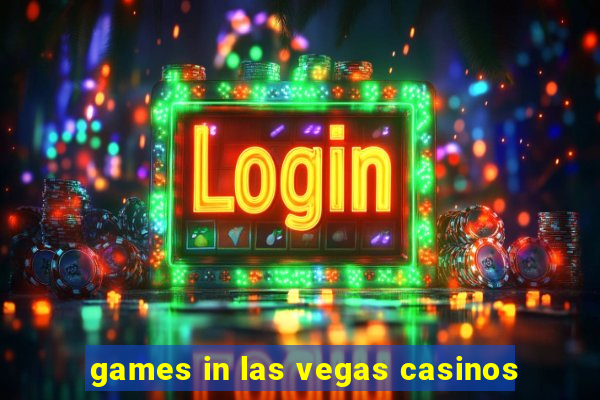 games in las vegas casinos