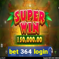 bet 364 login