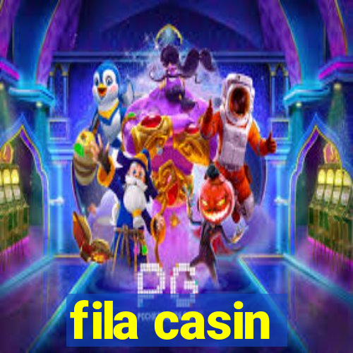 fila casin