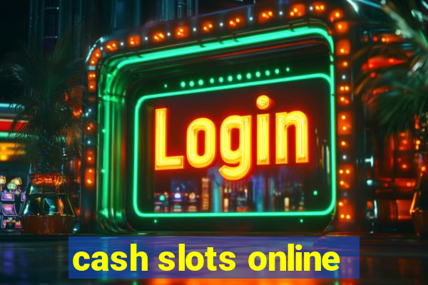 cash slots online