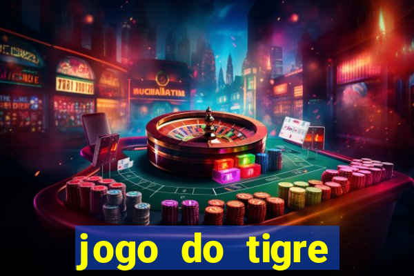 jogo do tigre baixar apk