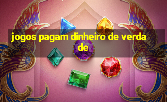 jogos pagam dinheiro de verdade