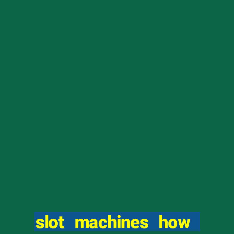 slot machines how to play