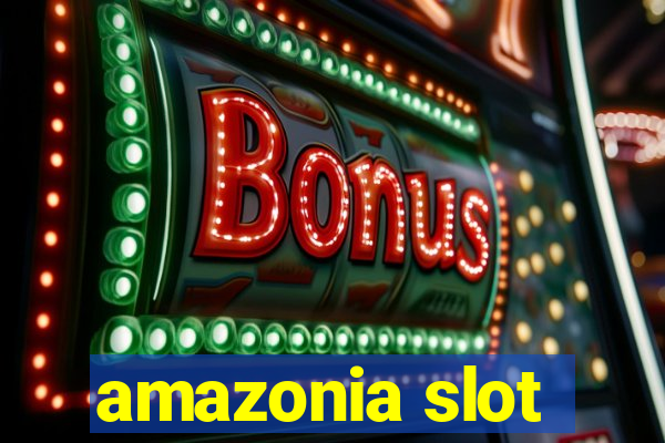 amazonia slot