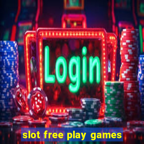 slot free play games