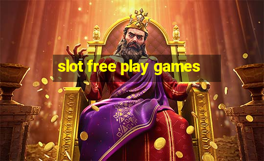 slot free play games