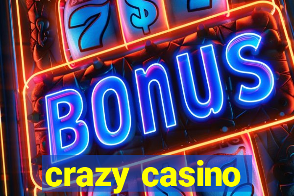 crazy casino