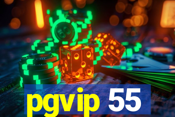 pgvip 55