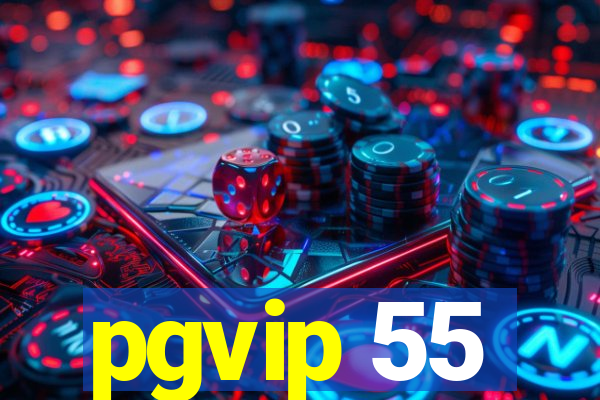 pgvip 55