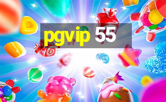 pgvip 55