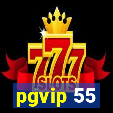 pgvip 55