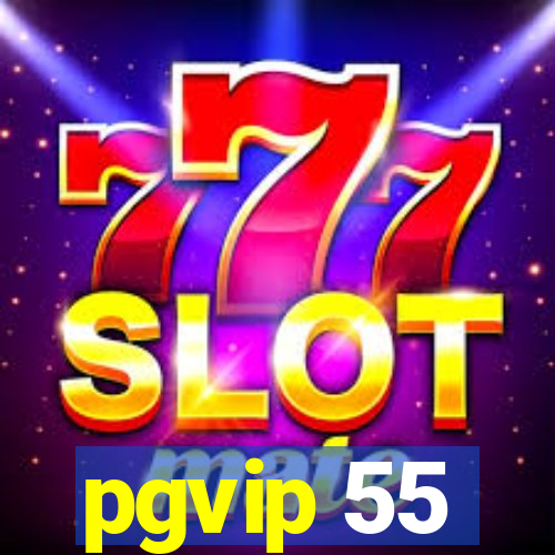 pgvip 55