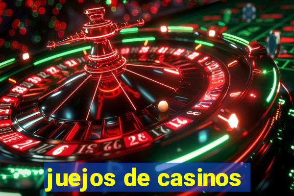 juejos de casinos