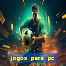 jogos para pc gratis baixar