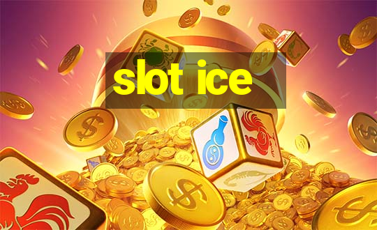 slot ice