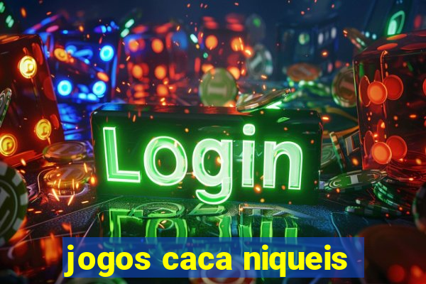 jogos caca niqueis