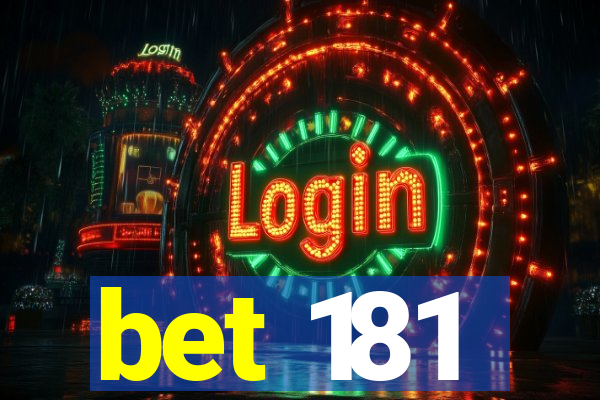 bet 181