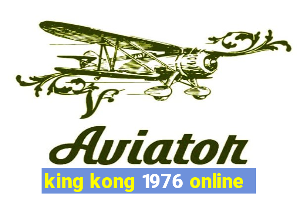 king kong 1976 online