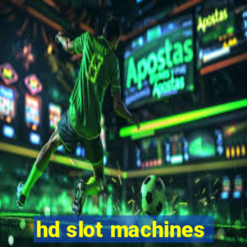 hd slot machines