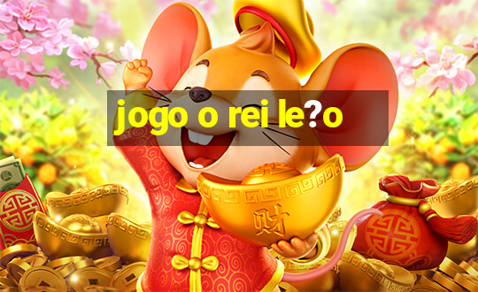 jogo o rei le?o